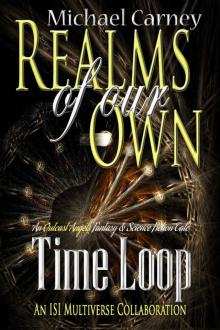 Time Loop: An Outcast Angels Fantasy & Science Fiction Tale (Realms Of Our Own) Read online