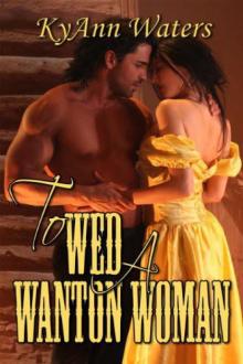 To Wed a Wanton Woman Read online