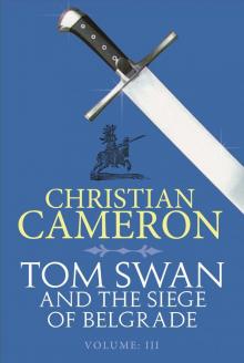 Tom Swan and the Siege of Belgrade: Part Three Read online