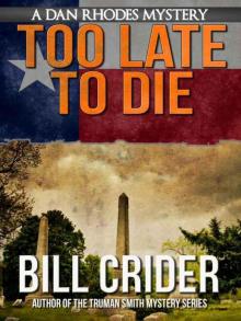 Too Late to Die dr-1 Read online