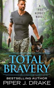 Total Bravery (True Heroes Book 4) Read online