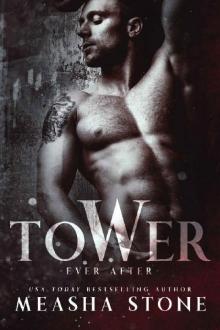 Tower: A Dark Romance Rapunzel Retelling (Ever After)