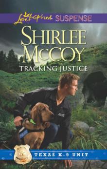 Tracking Justice (Texas K-9 Unit) Read online