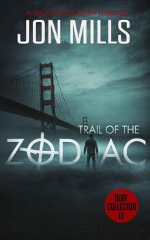 Trail of the Zodiac - Debt Collector 10 (A Jack Winchester Thriller) Read online