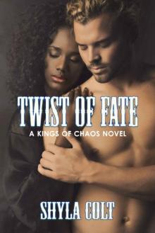Twist of Fate (Kings of Chaos Book 6) Read online