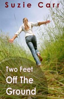 Two Feet Off The Ground Read online