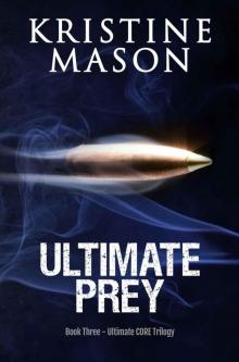 Ultimate Prey (Book 3 Ultimate CORE) (CORE Series) Read online