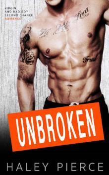 Unbroken: Virgin and Bad Boy Second Chance Romance Read online