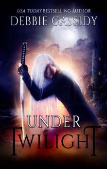Under Twilight: an Urban Fantasy Novel (Fearless Destiny Book 3) Read online