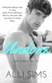 Undone: A New Adult College Bad Boy Romance (Mature Young Adult Fun Contemporary Romance)