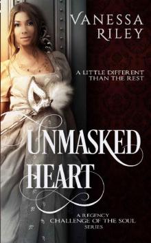 Unmasked Heart: A Regency Romance (Regency Romance: Challenge of the Soul Book 1) Read online