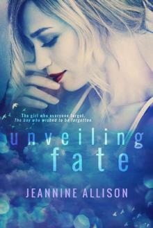 Unveiling Fate (Unveiling Series, Book 4) Read online
