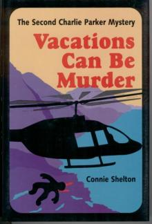 Vacations Can Be Murder: The Second Charlie Parker Mystery Read online