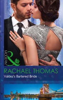 Valdez's Bartered Bride Read online