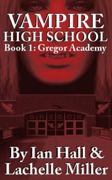 Vampire High School (Book 1: Gregor Academy)