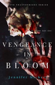 Vengeance in Bloom (The Love Unauthorized Series Book 2)