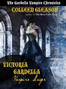 Victoria Gardella: Vampire Slayer (gardella vampire chronicles) Read online
