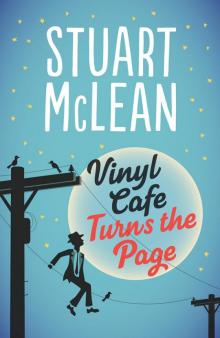 Vinyl Cafe Turns the Page Read online