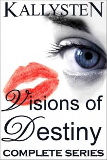 Visions of Destiny (Complete Series) Read online