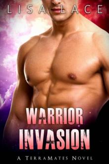 Warrior Invasion: A Science Fiction Alien Mail Order Bride Romance (TerraMates Book 10) Read online