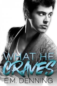 What He Craves: Desires Book 2 Read online