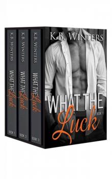 What The Luck - The Complete Box Set Read online