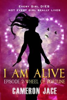 Wheel of Fortune ( I Am Alive Series Book 1 Episode 2 ) (I Am Alive serial) Read online