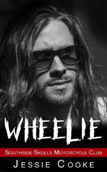 WHEELIE (Southside Skulls MC Romance Book 9) Read online