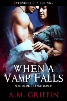 When a Vamp Falls (War of Blood and Bonds Book 1) Read online