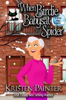 When Birdie Babysat Spider: A Jayne Frost Short Read online