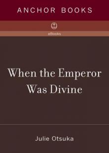 When the Emperor Was Divine Read online