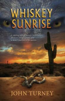 Whiskey Sunrise - a Christian Suspense Novel: A chilling tale of a desert that buries its secrets.