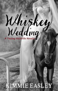 Whiskey Wedding (Tasting Nashville series Book 3) Read online
