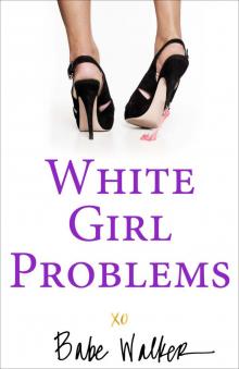 White Girl Problems Read online
