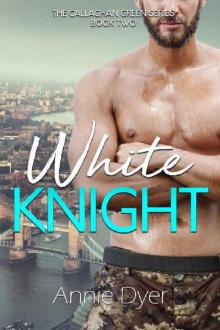 White Knight (The Callaghan Green Series Book 2)