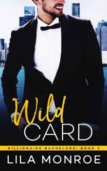 Wild Card (Billionaire Bachelors Book 3) Read online