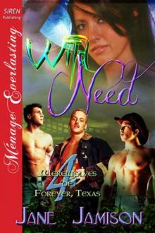Wild Need [Werewolves of Forever, Texas 4] (Siren Publishing Ménage Everlasting) Read online