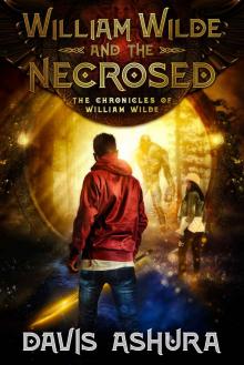 William Wilde and the Necrosed (The Chronicles of William Wilde) Read online