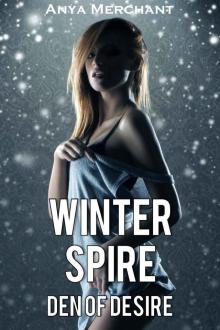 Winter Spire: Den of Desire Read online