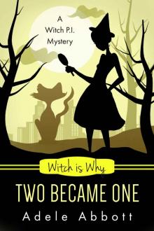 Witch Is Why Two Became One (A Witch P.I. Mystery Book 16) Read online