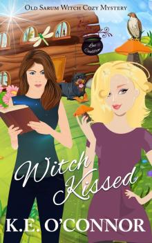 Witch Kissed (Old Sarum Witch Cozy Mystery Series, #1) Read online