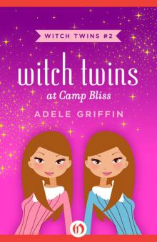 Witch Twins at Camp Bliss Read online