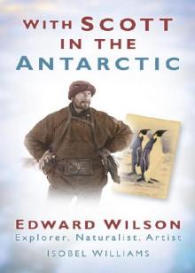 With Scott in the Antarctic Read online