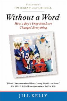 Without a Word: How a Boy’s Unspoken Love Changed Everything Read online