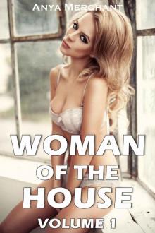 Woman of the House Volume 1 (Taboo Erotica Five Book Bundle) Read online