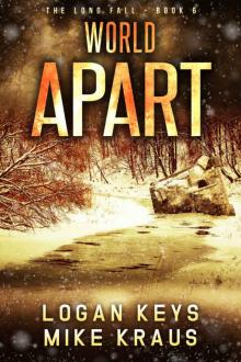 World Apart: Book 6 of the Thrilling Post-Apocalyptic Survival Series: (The Long Fall - Book 6) Read online