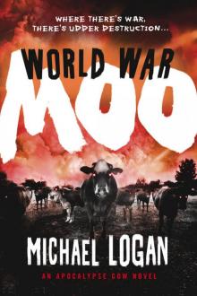World War Moo: An Apocalypse Cow Novel Read online