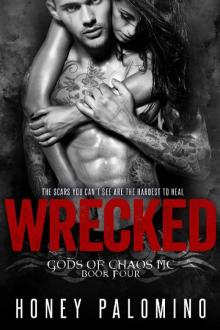 WRECKED: GODS OF CHAOS MC, BOOK FOUR Read online