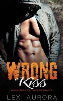 Wrong Kiss: An Enemies-to-Lovers Romance Read online