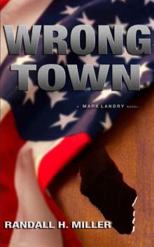 Wrong Town: A Mark Landry Novel Read online
